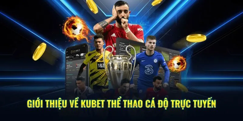 Thể thao Kubet là chuyên mục hấp dẫn cho mọi người chơi